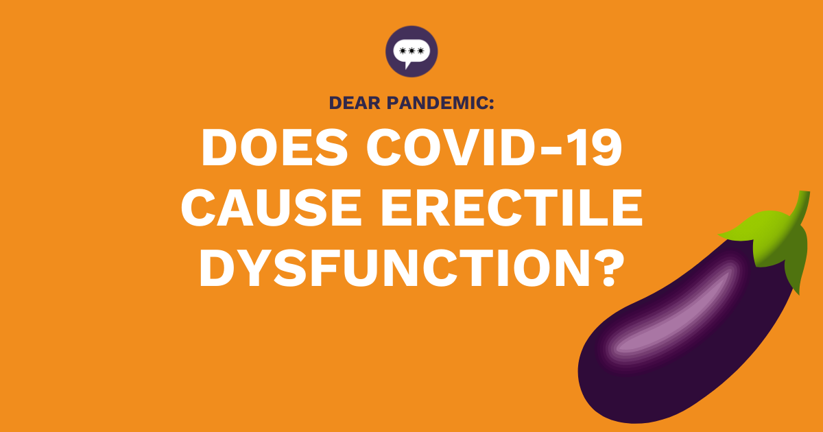 Can Covid 19 Cause Erectile Dysfunction Vascular System Effects