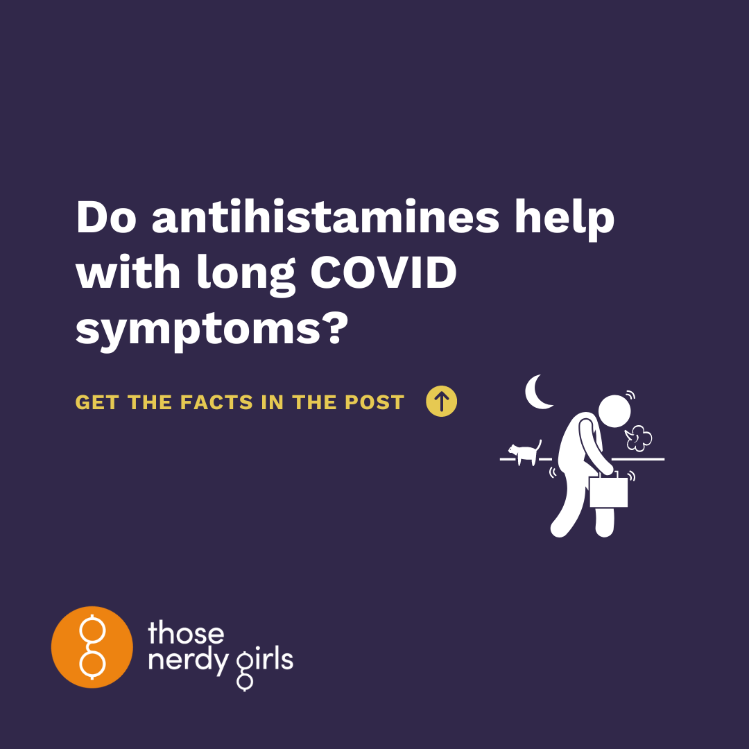 do-antihistamines-help-with-long-covid-symptoms-those-nerdy-girls