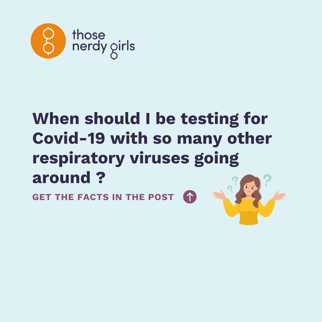 When should I be testing for Covid19 with so many other respiratory viruses going around