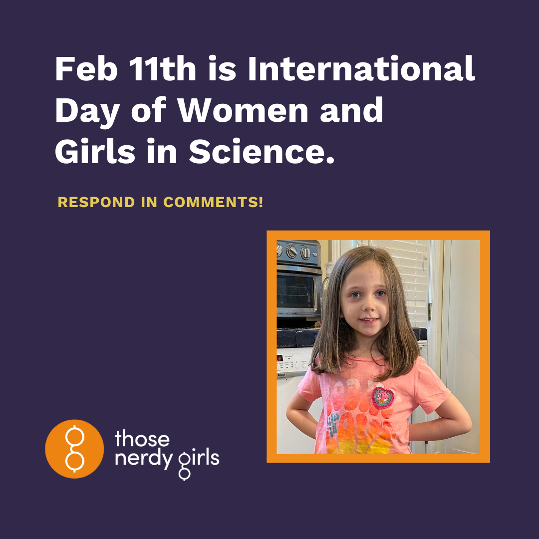 2024 International Day of Women and Girls in Science – Celebrating Nerdy Girls