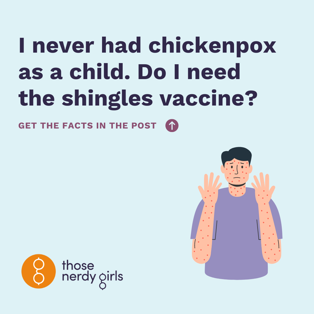 i-never-had-chickenpox-as-a-child-do-i-need-the-shingles-vaccine