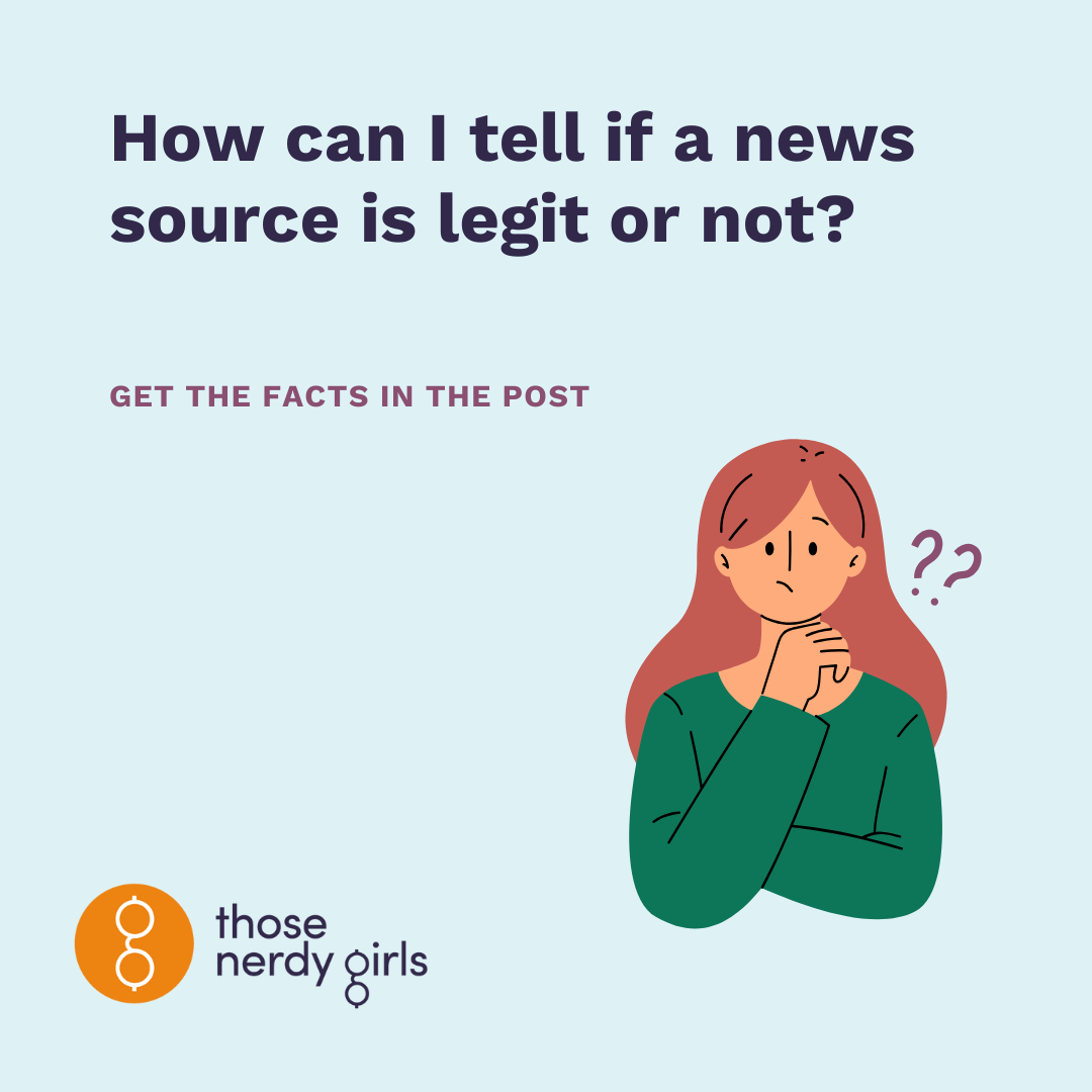 How can I tell if a news source is legit or not? — Those Nerdy Girls