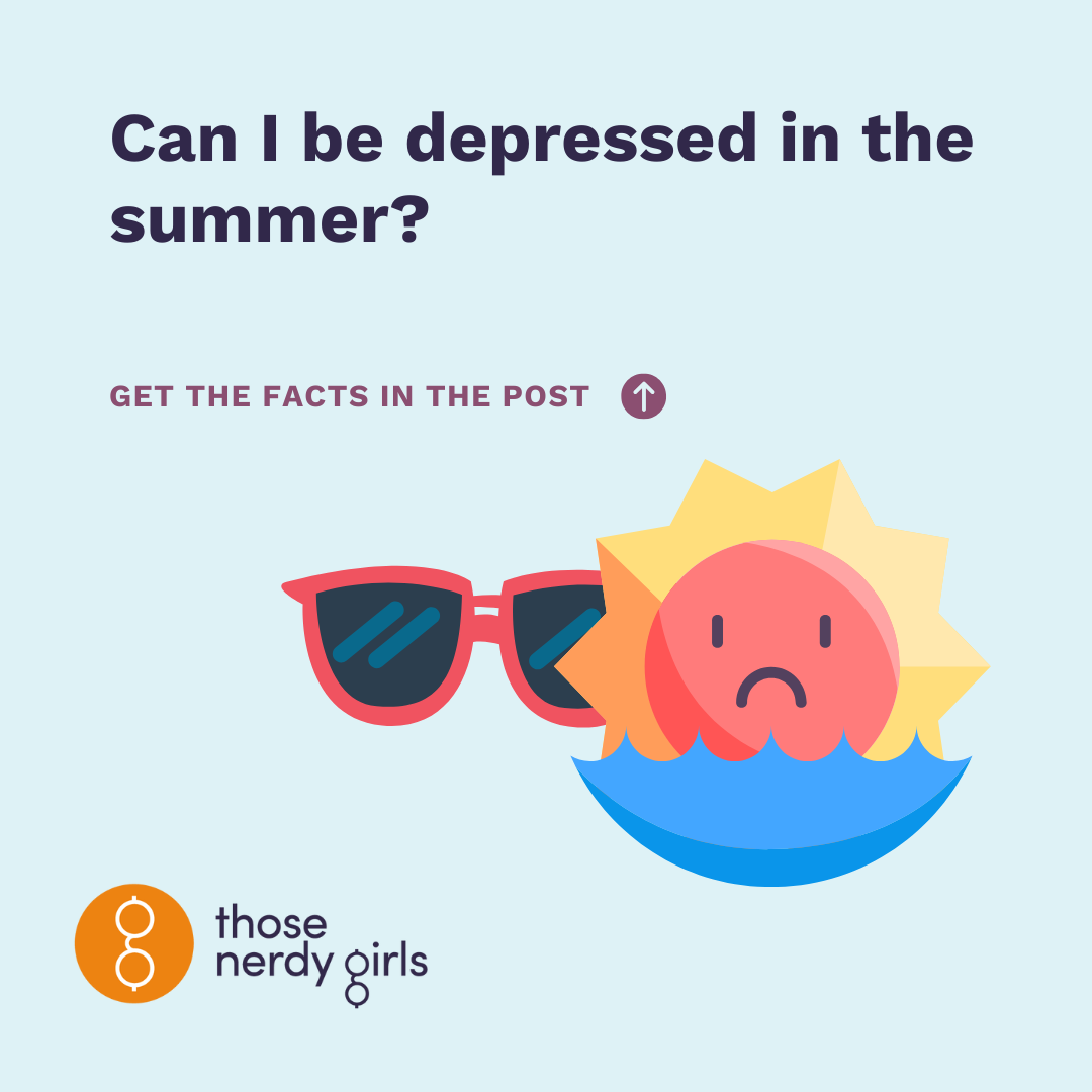 I’ve been feeling down even though it is bright and sunny out. Can I be ...