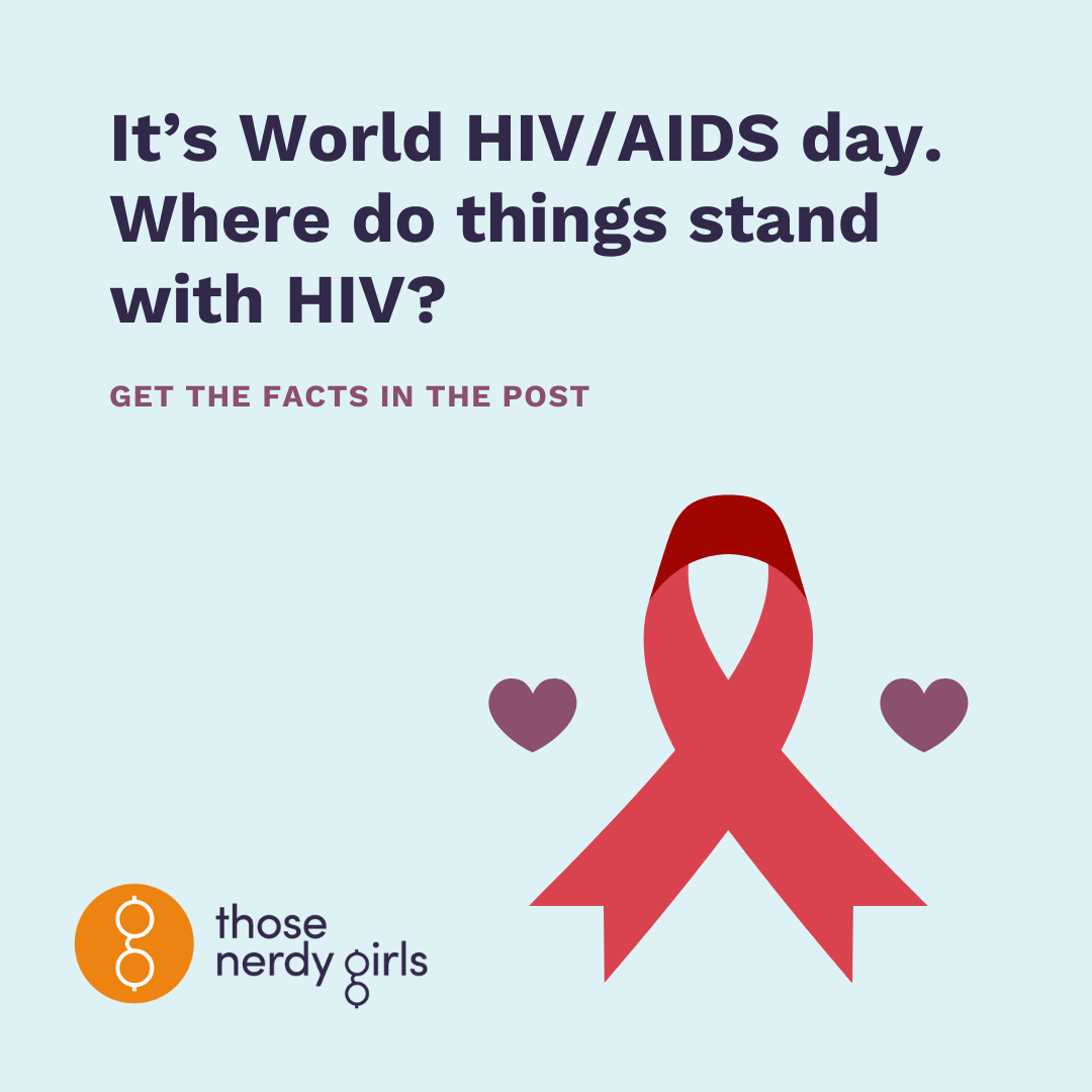 it-s-world-hiv-aids-day-where-do-things-stand-with-hiv-those-nerdy