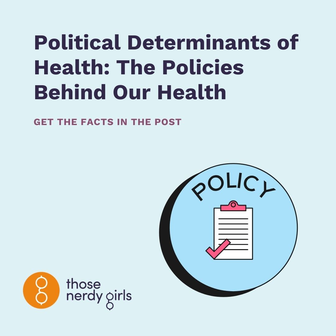 Political Determinants of Health: The Policies Behind Our Health